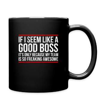 Bon patron parce que l'équipe est vraiment géniale - Mug uni - noir - Droite