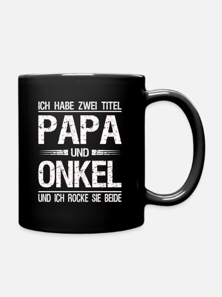 Ich habe zwei Titel Papa Onkel Vatertag Geschenk - Tasse einfarbig - Schwarz