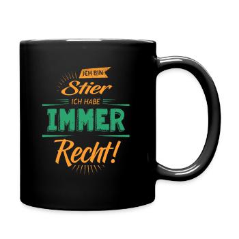 Lustiger Sternzeichen Stier Spruch - Tasse einfarbig - Schwarz - Rechts