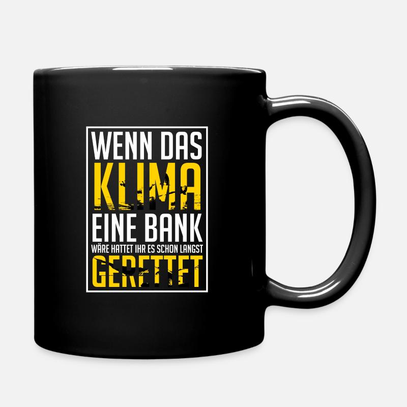 Wenn Klima Eine Bank Wäre - Tasse einfarbig - Schwarz