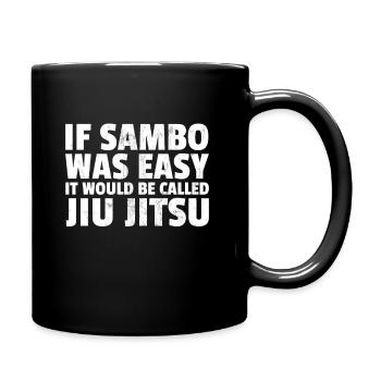If Sambo Was Easy It Would Be Called Jiu Jitsu - Full Colour Mug - black - Right