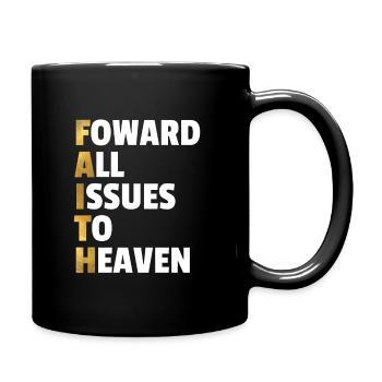 Forward All Issues To Heaven Faith Christian - Full Colour Mug - black - Right