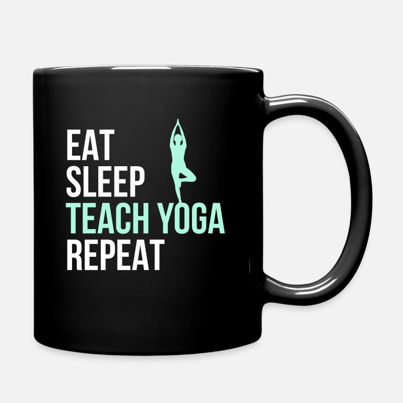 Eat Sleep Teach Yoga Repeat Yoga Instructor Print - Full Colour Mug - black