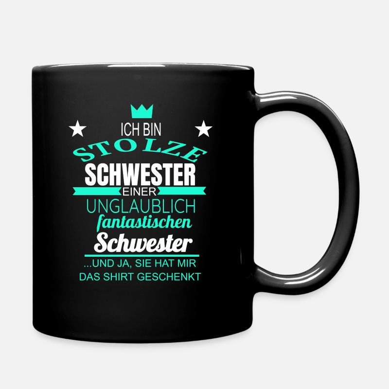 Schwester Stolze Schwester - Tasse einfarbig - Schwarz