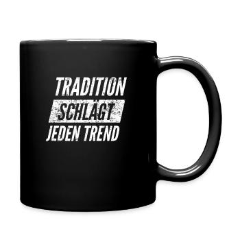 Tradition schlägt jeden Trend - Fussball Fan Motiv - Tasse einfarbig - Schwarz - Rechts