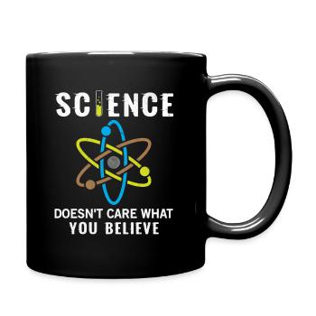 Science Doesnt Care What You Believe in - Full Colour Mug - black - Right