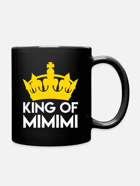 King Of Mimimi Statement Ironie Spruch - Tasse einfarbig - Schwarz