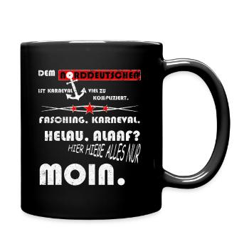 karneval in norddeutschland moin - Tasse einfarbig - Schwarz - Rechts