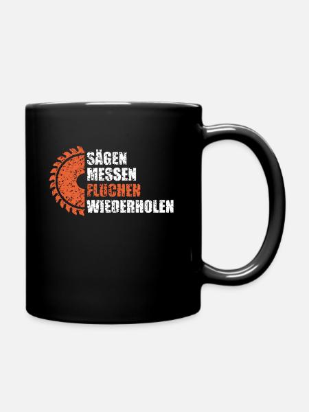 Handwerker Sägen Messen Fluchen Tischler - Tasse einfarbig - Schwarz