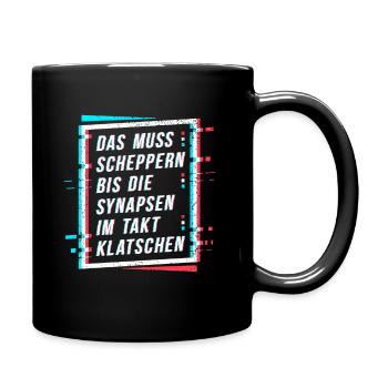 Techno Electro Rave Party Spruch - Tasse einfarbig - Schwarz - Rechts