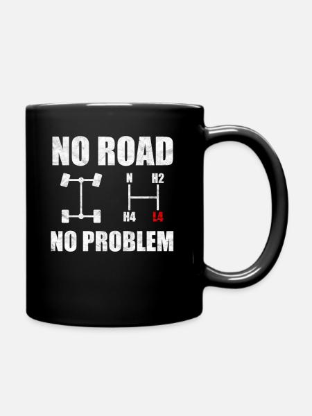 No Road No Problem Offroad Overland 4x4 Gelände - Tasse einfarbig - Schwarz