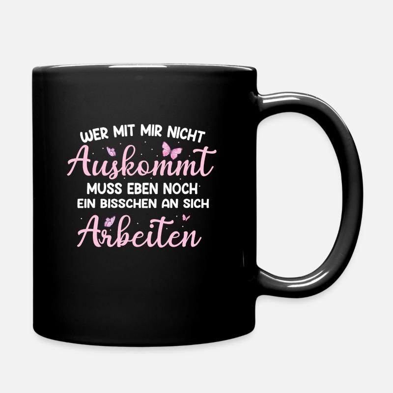 Wer mit mir nicht auskommt Damen Sprüche - Tasse einfarbig - Schwarz