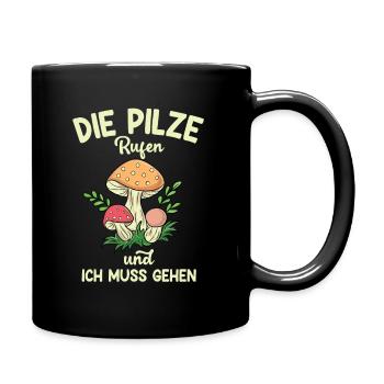 Die Pilze Rufen Pilzsammler Pilz Spruch Geschenk - Tasse einfarbig - Schwarz - Rechts