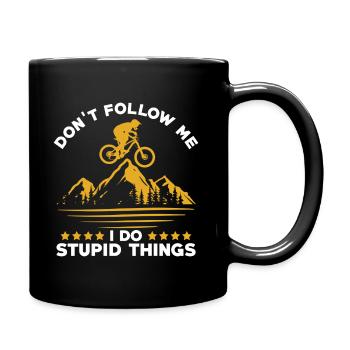 Ne me suivez pas, je fais des choses stupides VTT - Mug uni - noir - Droite
