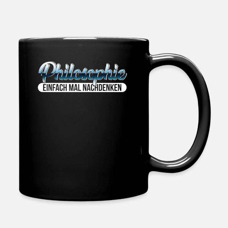 Philosophie Philosoph Philosophen Geschenk - Tasse einfarbig - Schwarz