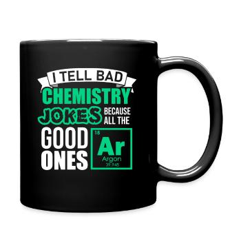 Je dis de mauvaises blagues de chimie parce que tout bon argon - Mug uni - noir - Droite
