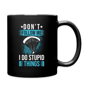 Ne me suis pas, je fais des choses stupides en parapente - Mug uni - noir - Droite