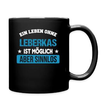Leberkäs Leberkäse Leberkas Zefix Geschenk - Tasse einfarbig - Schwarz - Rechts