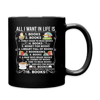 Tout ce que je veux dans la vie, ce sont des livres T-shirt - Mug uni - noir - Droite