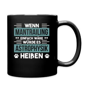 Hundesport Hund Mantrailer Rettungshund - Tasse einfarbig - Schwarz - Rechts