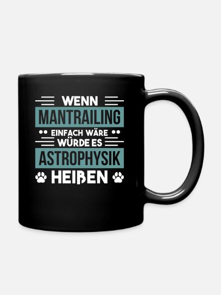 Hundesport Hund Mantrailer Rettungshund - Tasse einfarbig - Schwarz