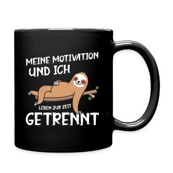 Meine Motivation und ich leben zur Zeit getrennt - Tasse einfarbig - Schwarz - Rechts