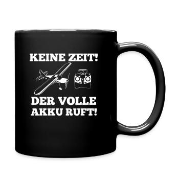 Keine Zeit Modellflug Volle Akku Ruft - Tasse einfarbig - Schwarz - Rechts