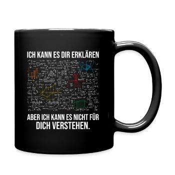 Ich kann es erklären aber nicht verstehen Mathe - Tasse einfarbig - Schwarz - Rechts