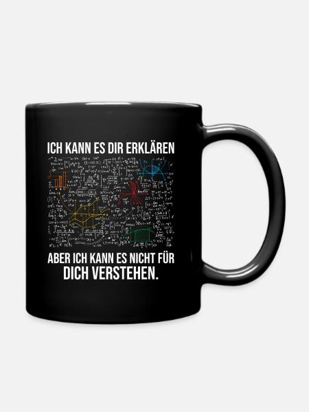Ich kann es erklären aber nicht verstehen Mathe - Tasse einfarbig - Schwarz