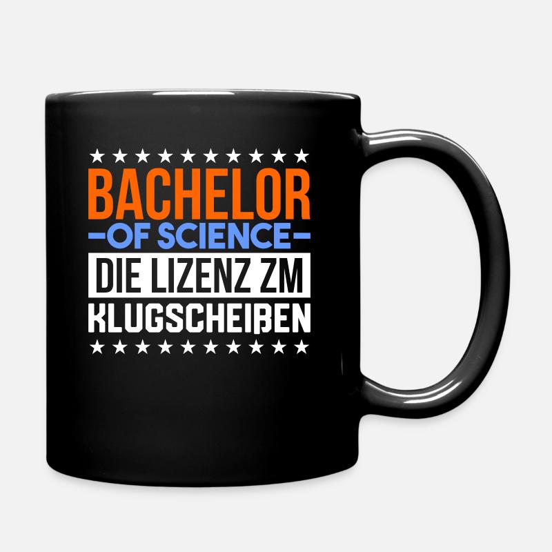 Bachelor Of Science Lizenz Zum Klugscheißen Uni - Tasse einfarbig - Schwarz