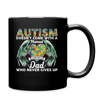 Autism Doesn’t Come With A Manual Comes With A Dad - Mug uni - noir - Droite