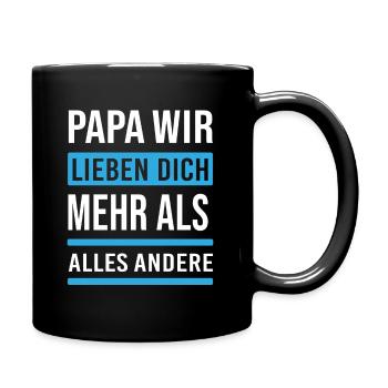 Papa Vater Dad wir lieben dich - Tasse einfarbig - Schwarz - Rechts