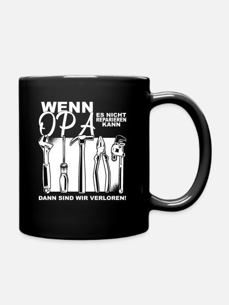 Wenn opa es nicht reparieren kann Geschenk - Tasse einfarbig - Schwarz