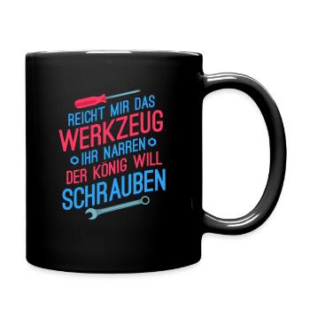 Reicht mir das Werkzeug König Mechaniker Schrauber - Tasse einfarbig - Schwarz - Rechts