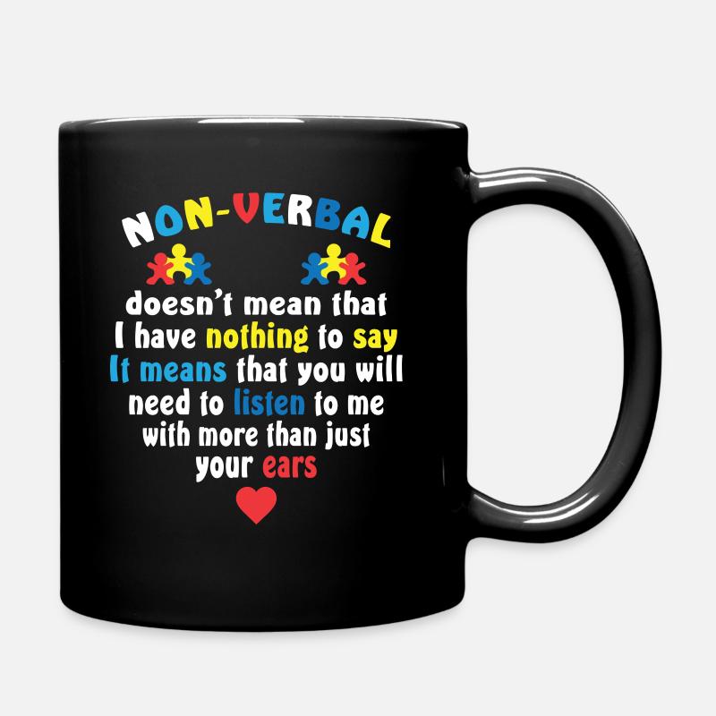 Non verbal Means That You Will Need Listen To Me - Full Colour Mug - black