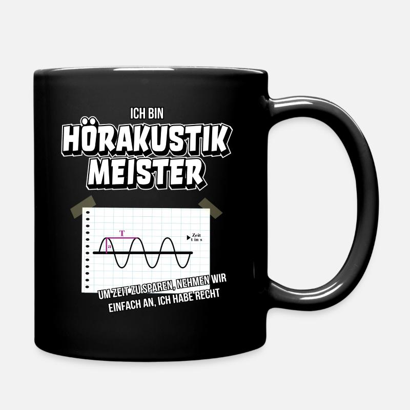Hörakustiker Hörakustik Meister Hörakustik Spruch - Tasse einfarbig - Schwarz
