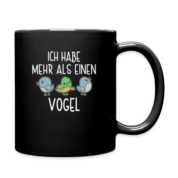 Ich Habe Mehr Als Einen Vogel Vogelfreund Vögel - Tasse einfarbig - Schwarz - Rechts