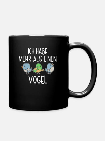 Ich Habe Mehr Als Einen Vogel Vogelfreund Vögel - Tasse einfarbig - Schwarz