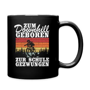 Downhill Kinder Spruch Schule Mountainbiker MTB - Tasse einfarbig - Schwarz - Rechts