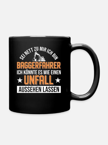 Baggerfahrer Unfall Bagger Geschenk - Tasse einfarbig - Schwarz