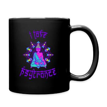 I love Psytrance Buddha psychedelisch rave goa - Tasse einfarbig - Schwarz - Rechts