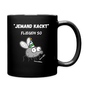 Jemand Kackt - Fliegen so, lustiger Spruch Witz - Tasse einfarbig - Schwarz - Rechts
