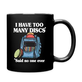 Disc Golf I Have Too Many Discs Disc Golf - Full Colour Mug - black - Right