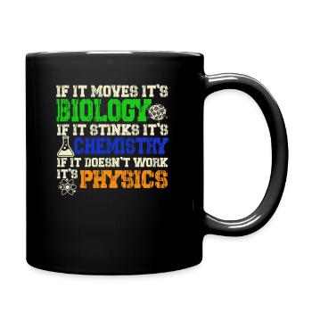Biology Chemistry Physics Naturwissenschaften - Tasse einfarbig - Schwarz - Rechts