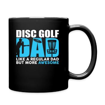 Disc Golf Dad Like A Regular Dad But More Awesome - Tasse einfarbig - Schwarz - Rechts