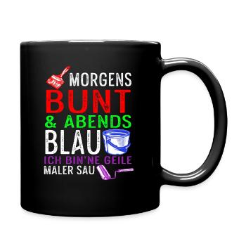 Morgens Bunt Abend Blau Geile Maler Sau Malerei - Tasse einfarbig - Schwarz - Rechts