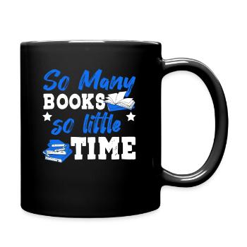 Many Books Little Time Bücher Bibliotek Kapitel - Tasse einfarbig - Schwarz - Rechts