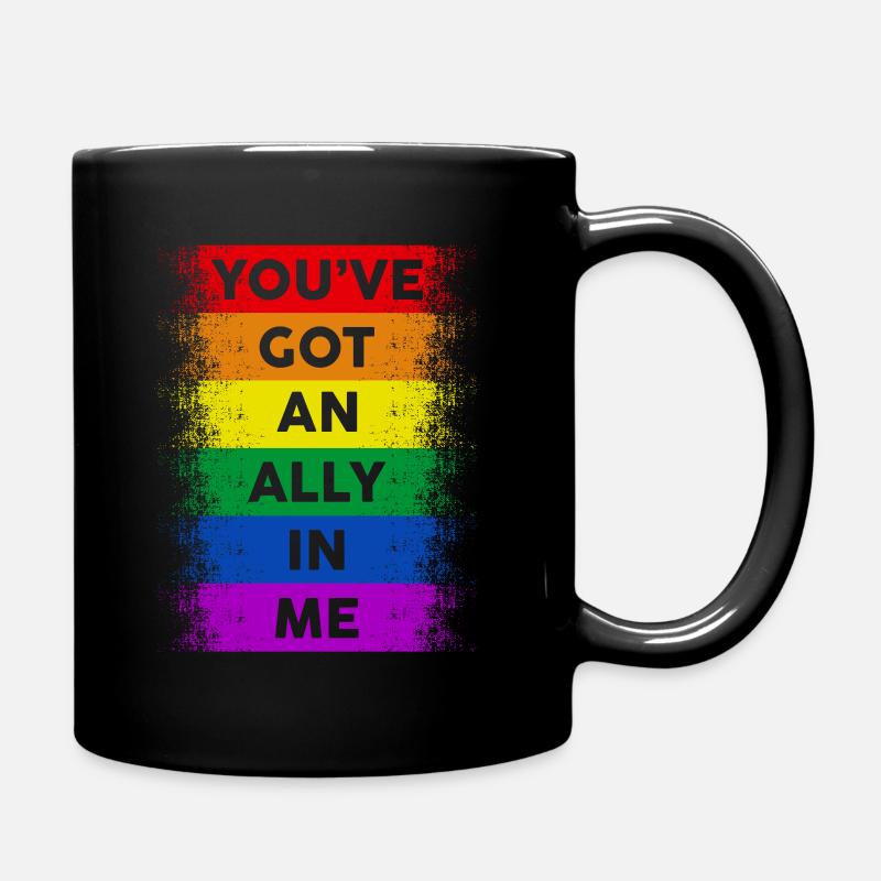 You've Got An Ally In Me LGBT Pride - Tasse einfarbig - Schwarz