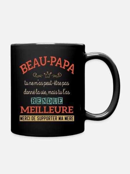 Beau-papa tu m'as rendue la vie Meilleure CADEAU - Mug uni - noir