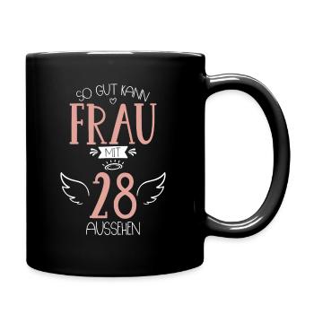 28. Geburtstag Frau wird 28 Jahre - Tasse einfarbig - Schwarz - Rechts